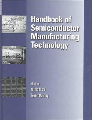 Handbook of Semiconductor Manufacturing Technology, , Good Book