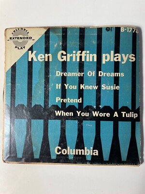 Ken Griffin Plays Dreamer of Dreams, If you Knew Susie Record 45 RPM EP Columbia