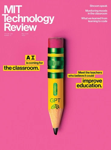 MIT Technology Review Magazine/AI Is Coming For The Classroom/June 2023