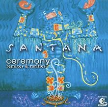 Ceremony-Remixes & Rarities von Santana | CD | Zustand sehr gut