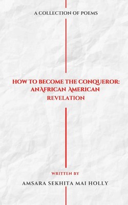 How To Become The Conqueror An African American Revelation Holly Taschenbuch