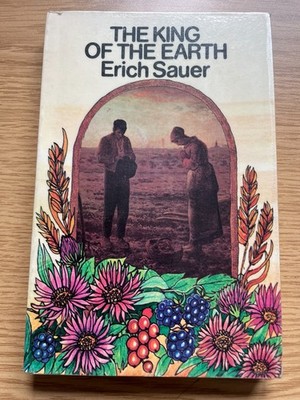 The King of the Earth - Erich Sauer - 1979 - Paternoster Press - Paperback