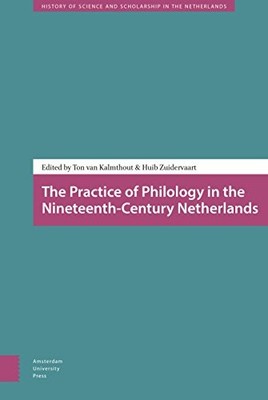 THE PRACTICE OF PHILOLOGY IN THE NINETEENTH-CENTURY By Van A.b.g.m. Kalmthout