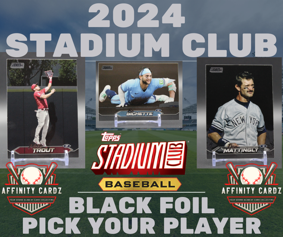2024 Topps Stadium Club Black Foil You Pick Complete Your Set
