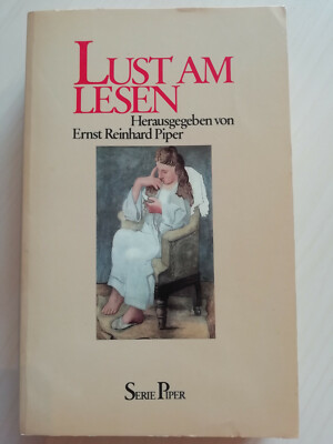Ernst Reinhard Piper - Lust am Lesen