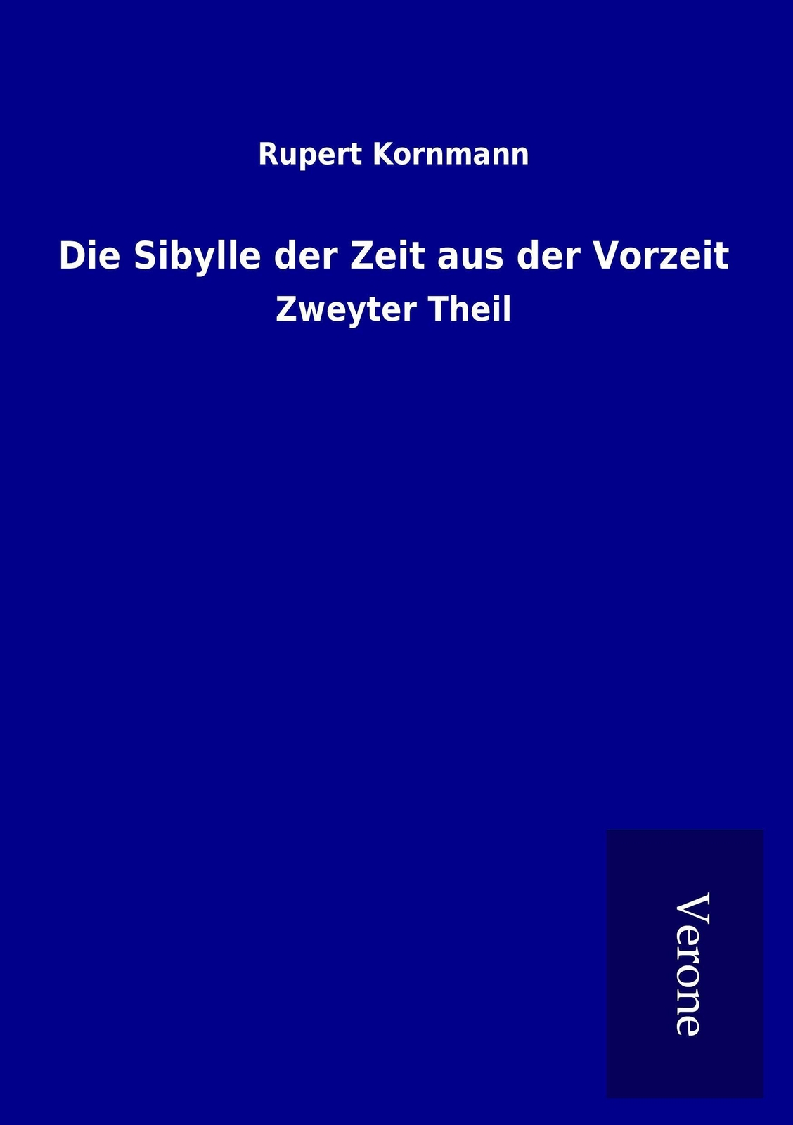 Rupert Kornmann | Die Sibylle Der Zeit Aus Der Vorzeit | Taschenbuch |