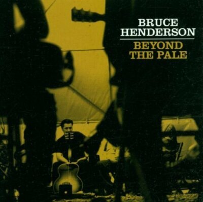 Bruce Henderson Beyond the pale (2001, 12 tracks)  [CD]