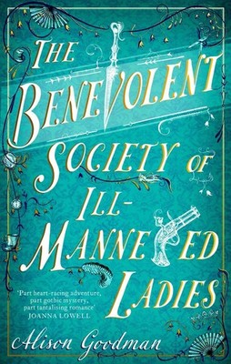 The Benevolent Society of Ill-Mannered Ladies: A rollicking, joyous Regency adve