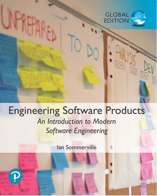Engineering Software Products: An Introduction to Modern Software...