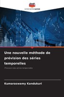 Kumaraswamy Kandukuri | Une Nouvelle MéThode De PréVision Des SéRies Temporelles