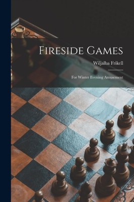 Frikell - Fireside Games  for Winter Evening Amusement - New paperback - X555z