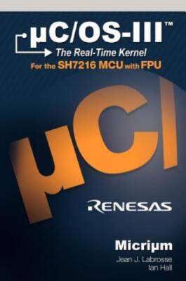 Uc/Os-Iii: The Real-Time Kernel And The Renesas Sh7216