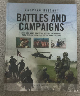 Battles and Campaigns Mapping History, Swanston, Malcol Oversized