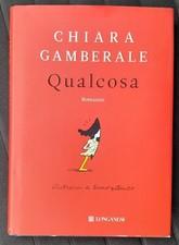 Chiara Gamberale, Qualcosa,  Longanesi