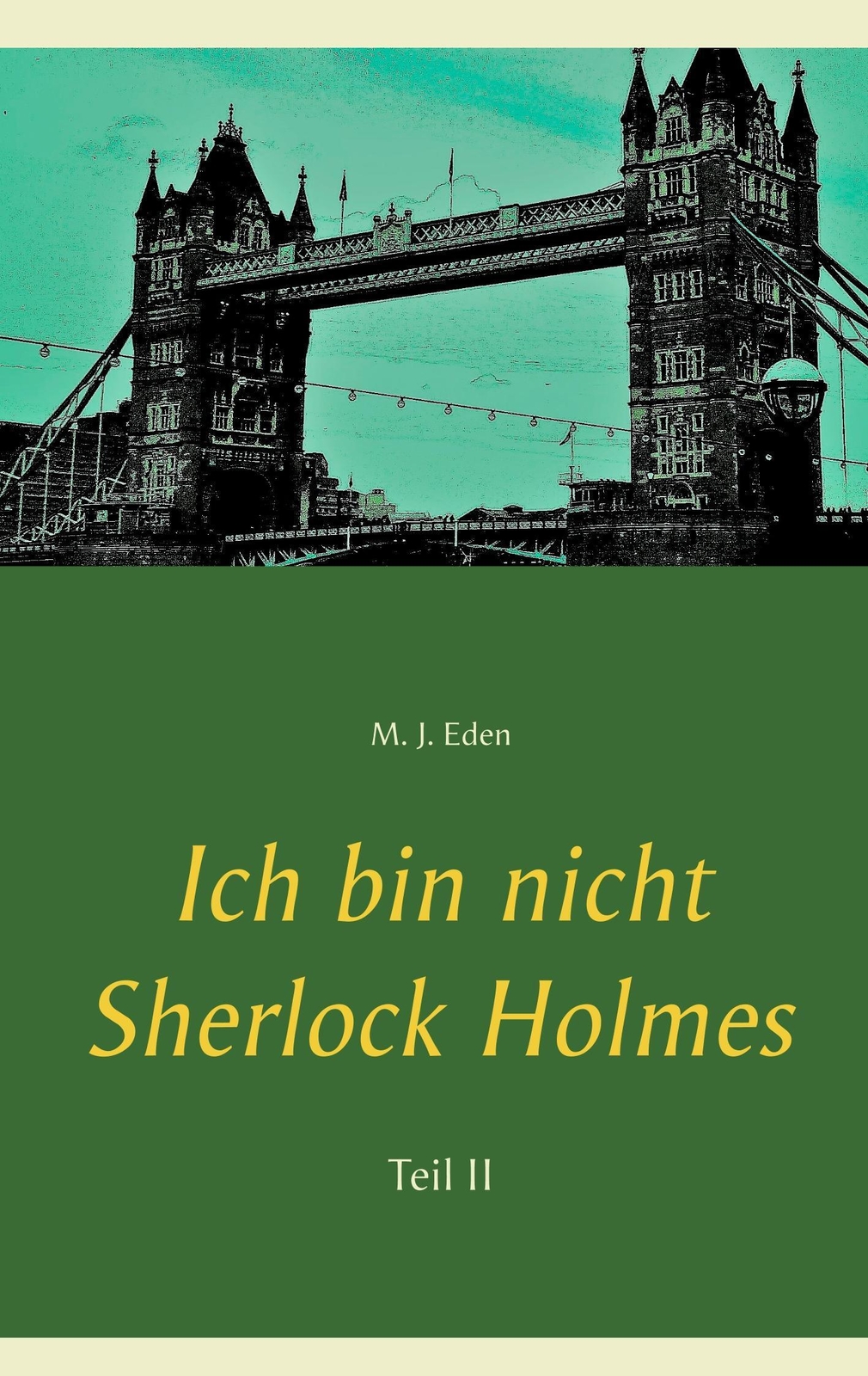 Thumbnail - Ich Nicht Sherlock Holmes Teil Ii M. J. Eden Taschenbuch Paperback 380