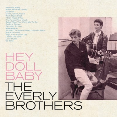 EVERLY BROTHERS: Hey Doll Baby (Baby Blue Vinyl) (Rsd 2022)