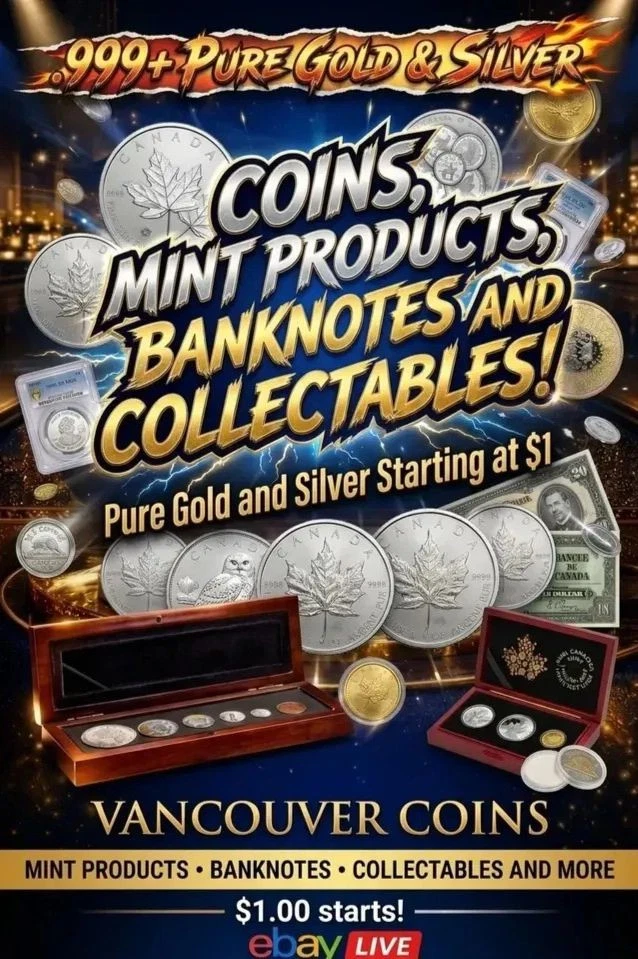🔥 VANCOUVER COINS LIVE 🔥 $1 STARTS • MINT PRODUCTS • BULLION 💥