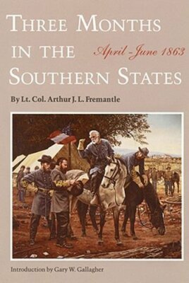 Three Months in the Southern States: April-June 1863 by Arthur J F ...