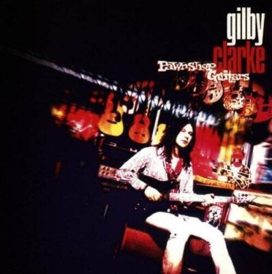 Pawnshop Guitars - Audio CD By Gilby Clarke  1994 SEALED