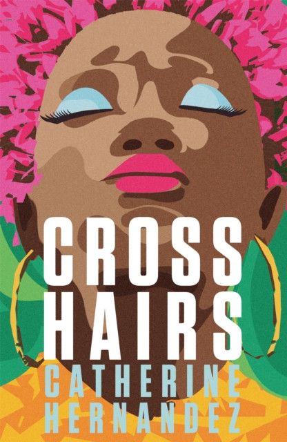 Crosshairs by Catherine Hernandez (Paperback Book)