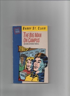 BIG MAN ON CAMPUS (STRAIGHT TALK FROM) By St. Barry Clair