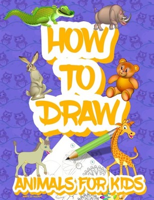 How to draw animals for kids: Easy Simple step by step drawing b