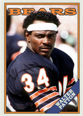WALTER PAYTON 88### BUY 5 GET 1 FREE ### or 30% OFF 12 OR MORE