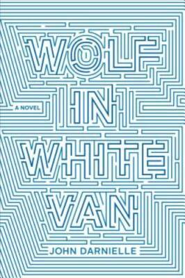 #ad Wolf in White Van: A Novel Hardcover By Darnielle John VERY GOOD $5.07