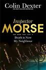 Death is Now My Neighbour by Colin Dexter (Paperback, 2016)