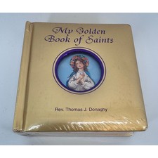 My Golden Book of Saints Rev Thomas J Donaghy Illustrated Hardcover NEW Wrapped