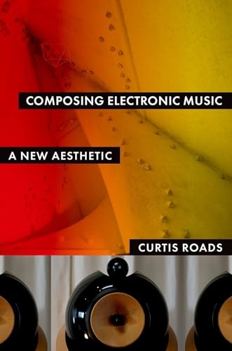 Composing Electronic Music by Curtis Roads - 9780195373240 - Image 5