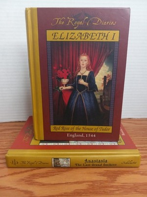 Royal Diaries: Elizabeth I: Red Rose of the House of Tudor, England 1544