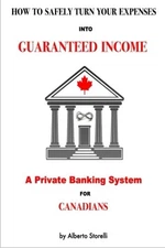 A PRIVATE BANKING SYSTEM FOR CANADIANS By Alberto Storelli **Mint Condition**