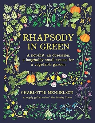 Rhapsody in Green: A novelist, an obsession, a laughably small e