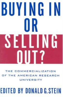 Buying In Or Selling Out?: The Commercialization Of The American Research U...