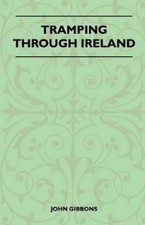 John Gibbons Tramping Through Ireland (Paperback) (UK IMPORT)