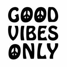 Good Vibes Only, Vinyl Wall Decal, Truck, Car, Trailer Decal