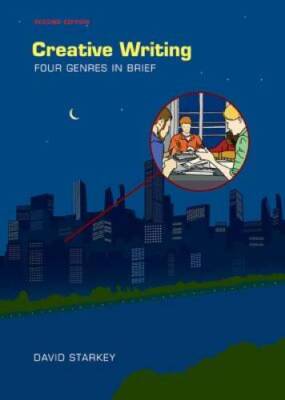 Creative Writing: Four Genres in Brief - Paperback By Starkey, David - GOOD
