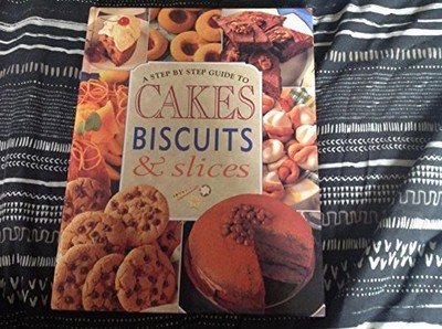 Cakes Biscuits and Slices