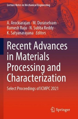 Recent Advances in Materials Processing and Characterization: Select Proceedings