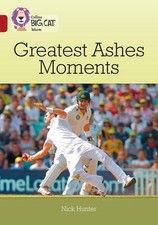 Greatest Ashes Moments: Band 14/Ruby by Nick Hunter (English) Paperback Book