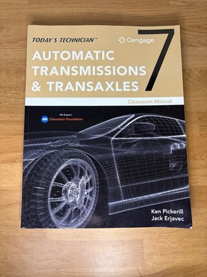 Today's Technician : Automatic Transmissions and Transaxles Classroom Manual 7th