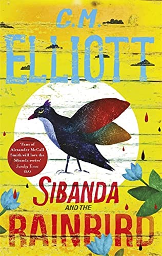 Sibanda and the Rainbird (Detective Sibanda),C M Elliott