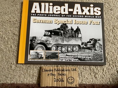 Allied-Axis: The Photo Journal of the Second World War - German Special Issue 4