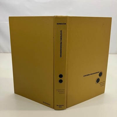Systems Programming by John Donovan McGraw Hill Computer Science Series 1972 HC