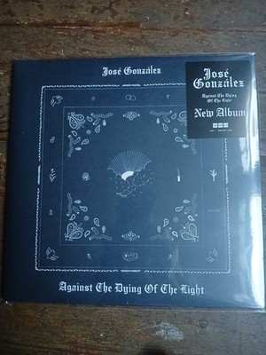Jose Gonzales Against The Dying Of The Light 2026 Mute Gatefold New Sealed