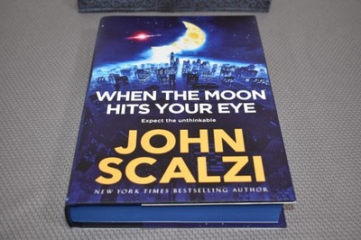 When The Moon Hits Your Eye by John Scalzi (Broken Binding, signed, hardcover)