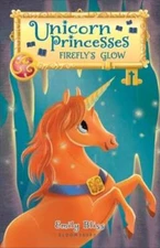 Unicorn Princesses 7: Firefly's Glow - Paperback By Bliss, Emily - VERY GOOD