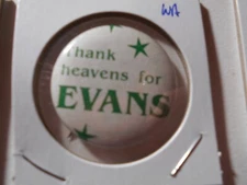 1-1/4"Thank Heavens for Dan Evans Washington U.S. Senate cello pinback button