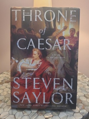 Throne of Caesar : A Novel of Ancient Rome by Steven Saylor (2018, Hardcover)